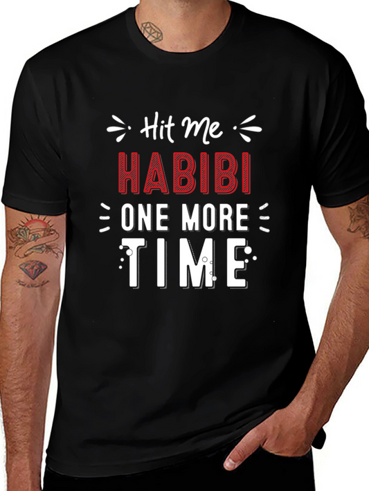 Hit Me Habibi One More Time Graphic T-Shirt