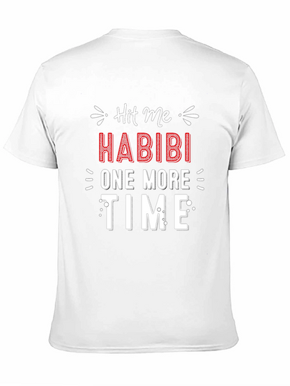 Hit Me Habibi One More Time Graphic T-Shirt