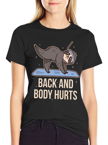 Funny Yoga Sloth T-Shirt - Back and Body Hurts