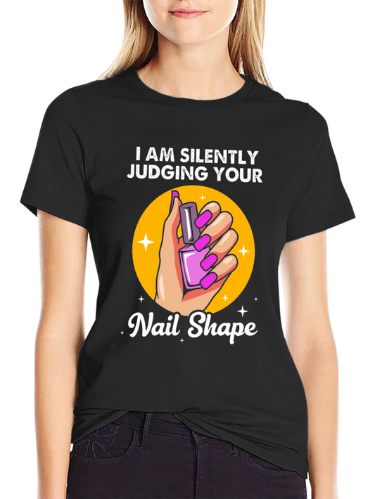 Silently Judging Your Nail Shape T-Shirt
