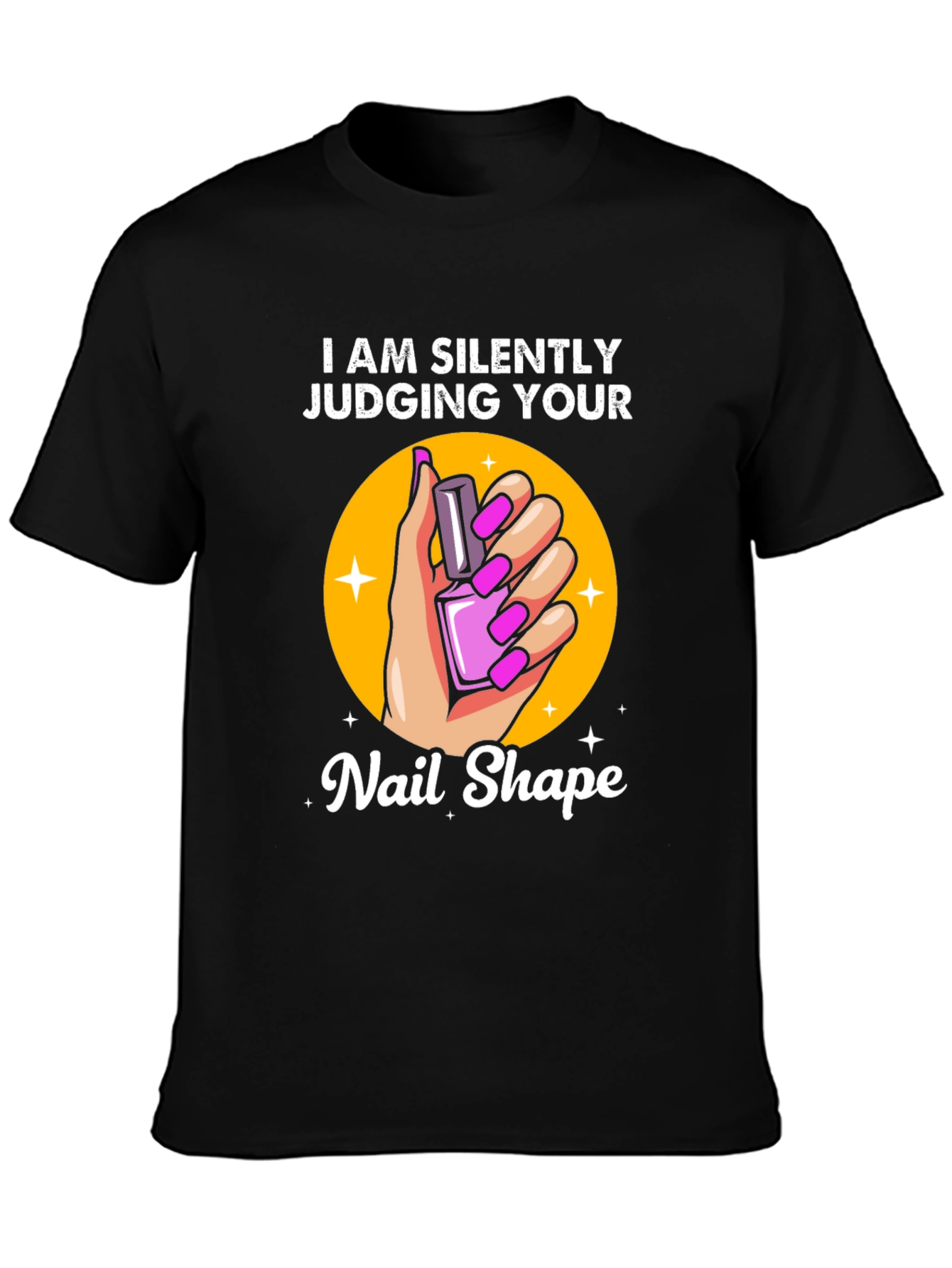 Silently Judging Your Nail Shape T-Shirt