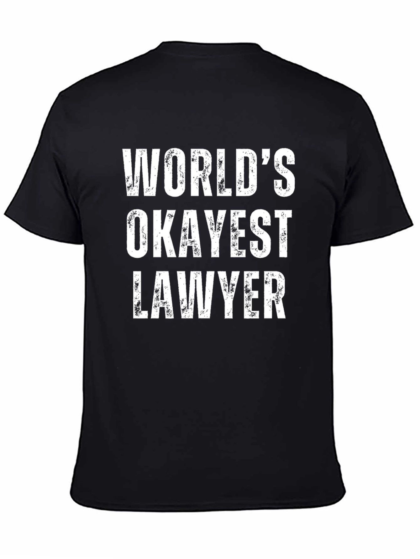 Worlds Okayest Lawyer Black T-Shirt