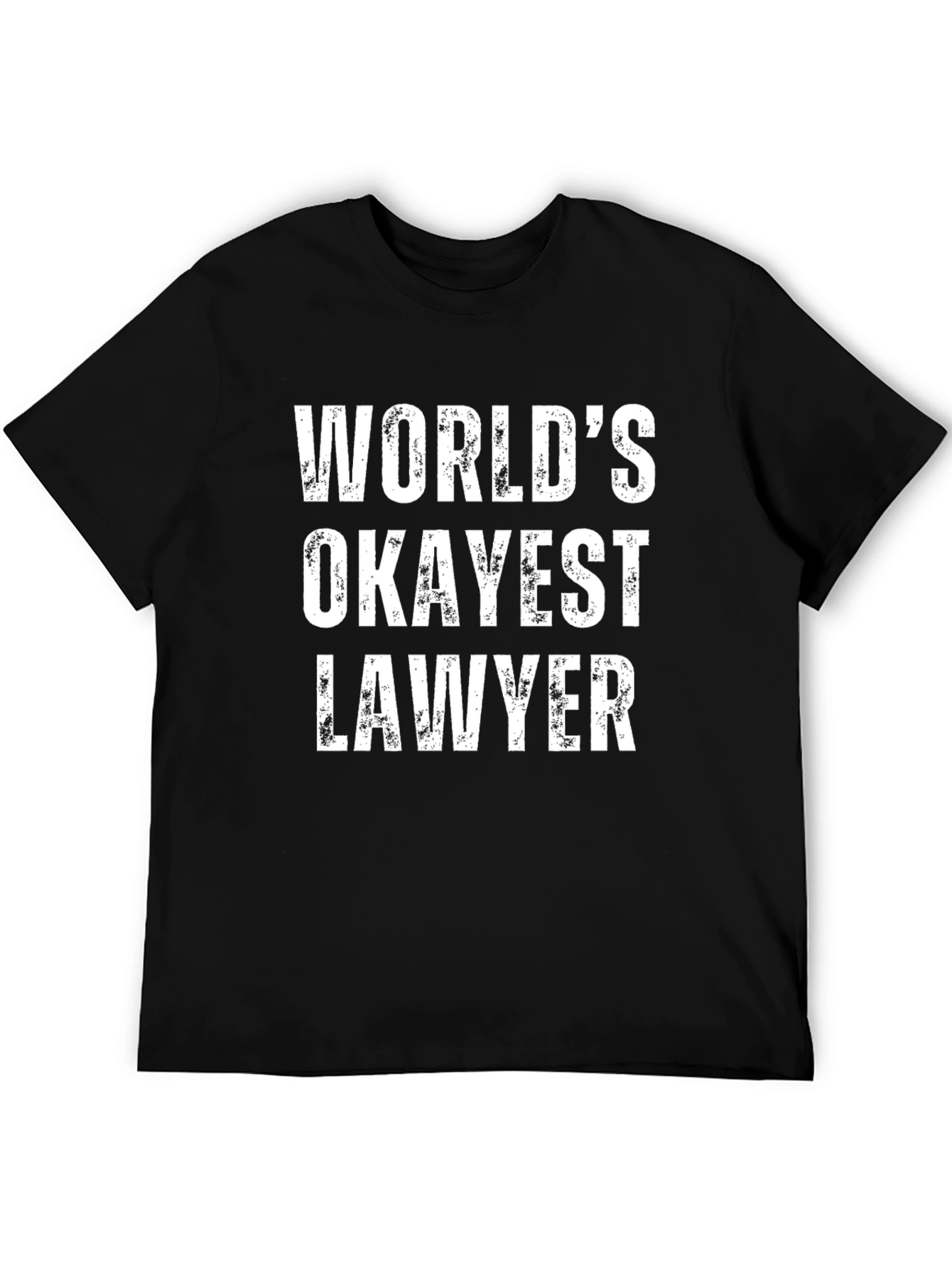 Worlds Okayest Lawyer Black T-Shirt