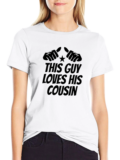 This Guy Loves His Cousin T-Shirt