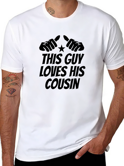 This Guy Loves His Cousin T-Shirt