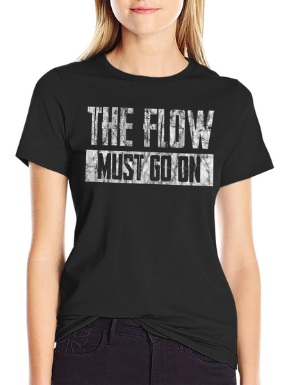 The Flow Must Go On Black T-Shirt