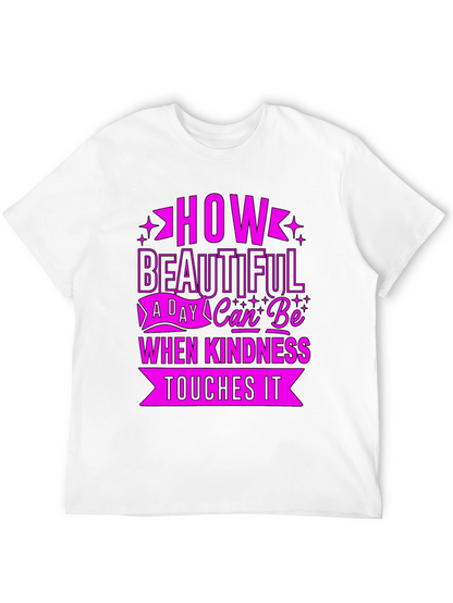 Kindness Touches It T-Shirt
