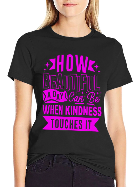 Kindness Touches It T-Shirt