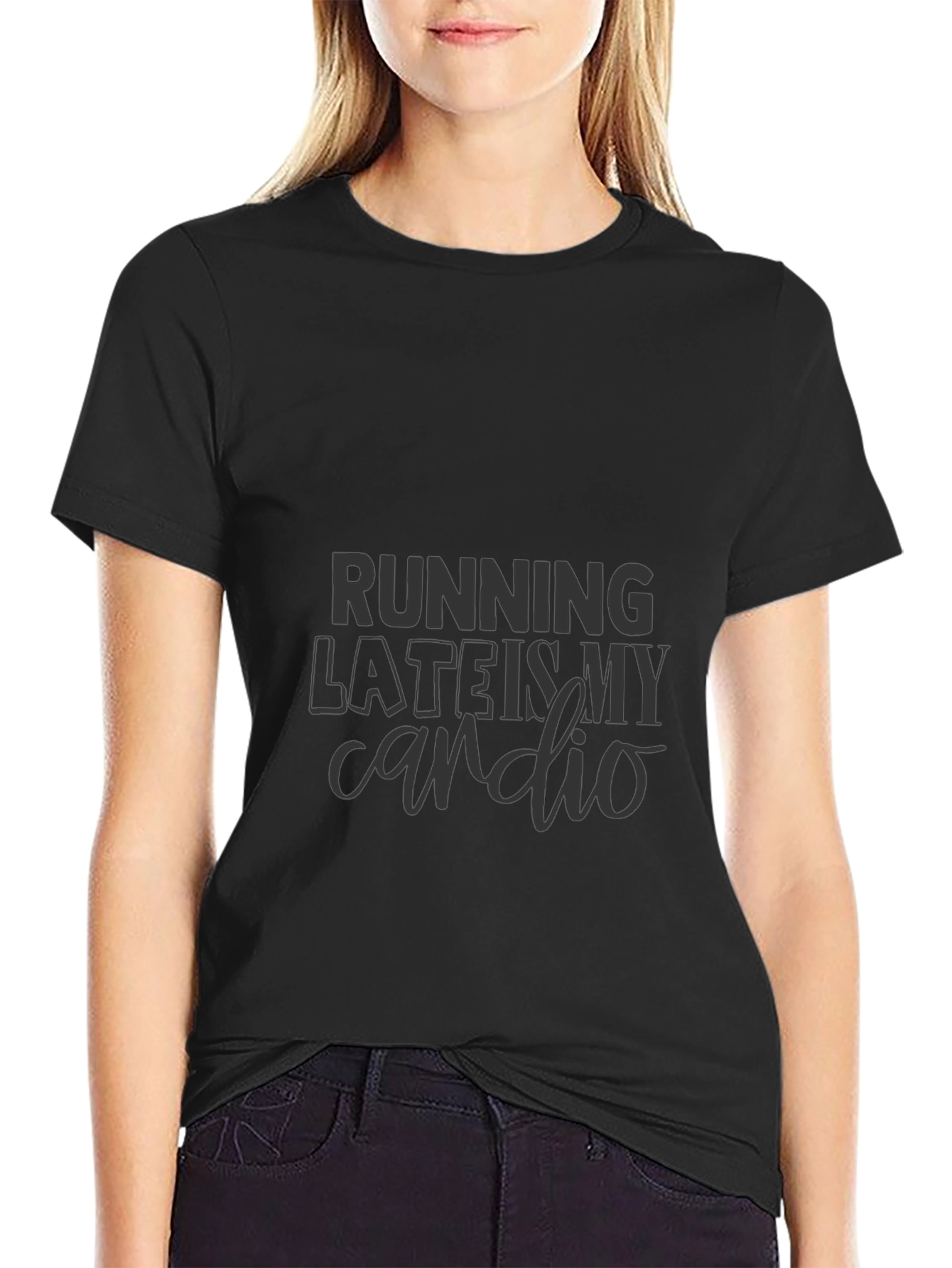 Running Late is My Cardio T-Shirt