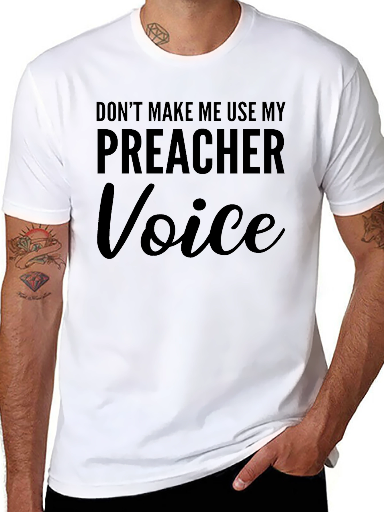 Dont Make Me Use My Preacher Voice T-Shirt