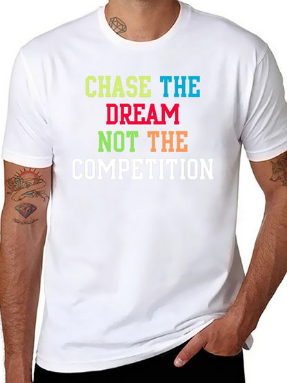 Chase The Dream T-Shirt - Motivational Graphic Tee