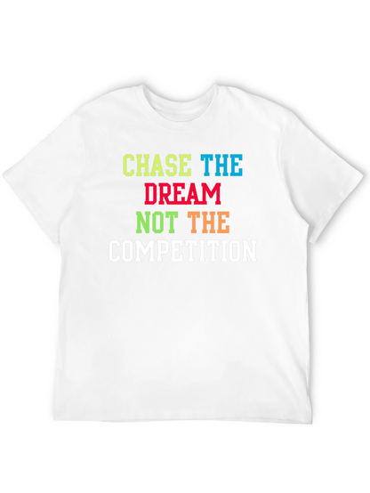Chase The Dream T-Shirt - Motivational Graphic Tee