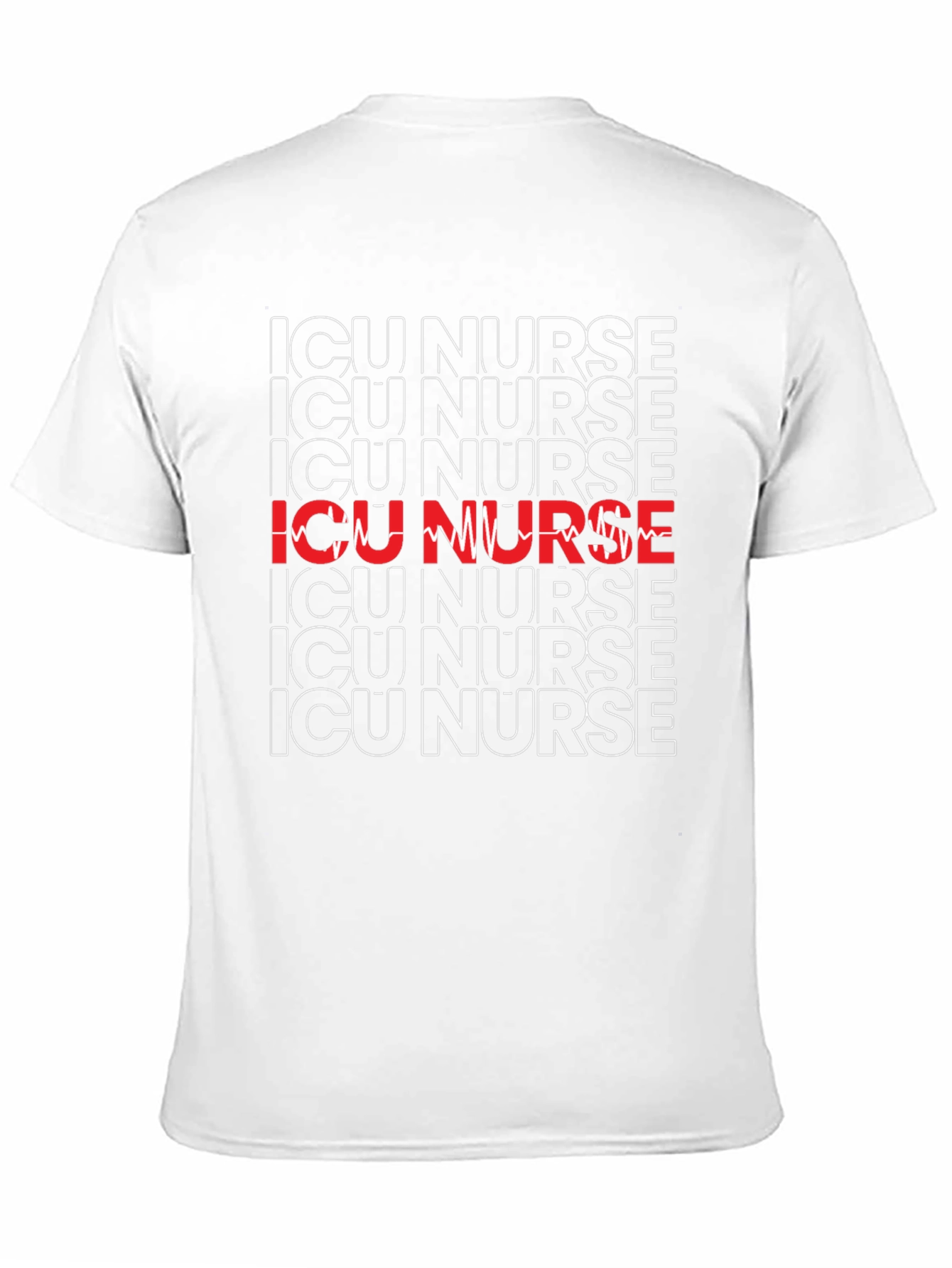 ICU Nurse T-Shirt - Healthcare Hero Appreciation