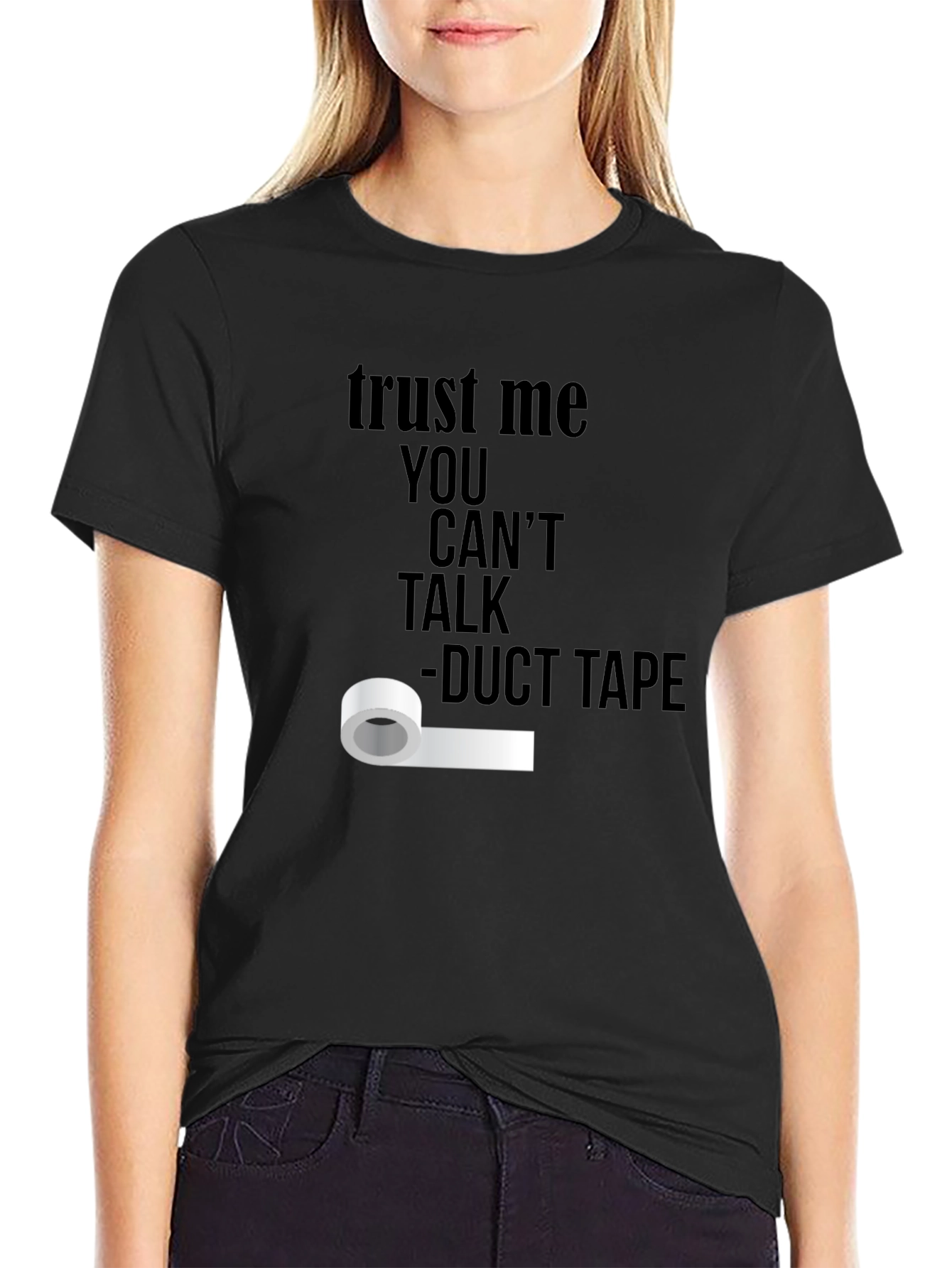 Trust Me Duct Tape Funny T-Shirt