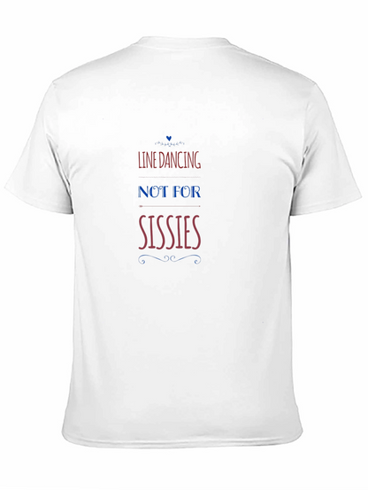 Line Dancing - Not for Sissies T-Shirt