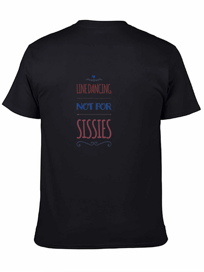 Line Dancing - Not for Sissies T-Shirt