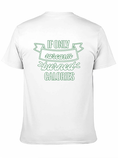 Sarcasm Burns Calories T-Shirt