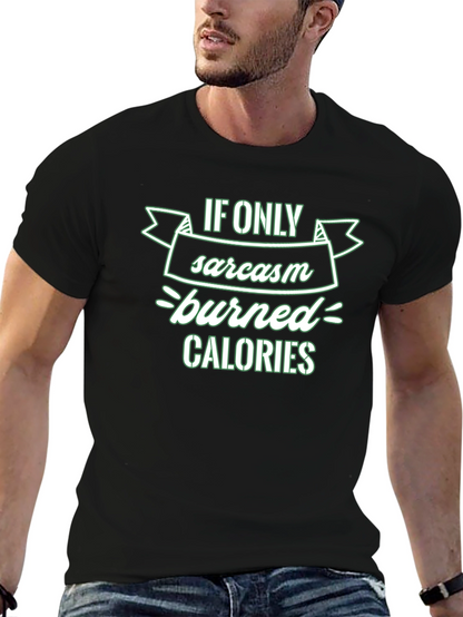 Sarcasm Burns Calories T-Shirt