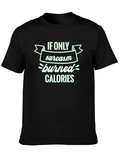 Sarcasm Burns Calories T-Shirt