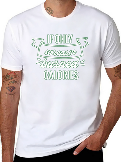 Sarcasm Burns Calories T-Shirt