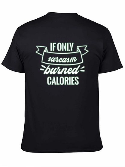 Sarcasm Burns Calories T-Shirt