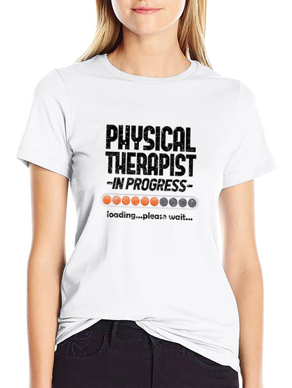 Physical Therapist in Progress Loading T-Shirt