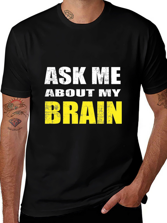Ask Me About My Brain Graphic Tee - Black Cotton T-Shirt