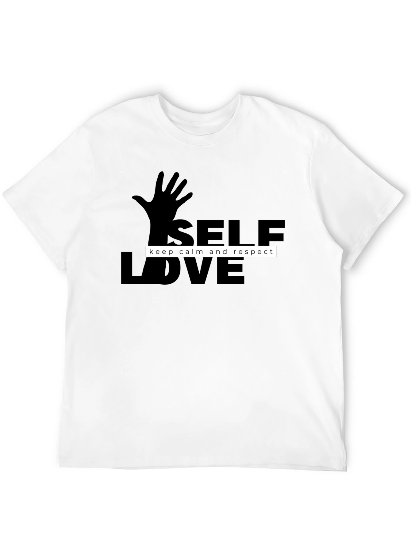 Self Love T-Shirt - Keep Calm and Respect Design