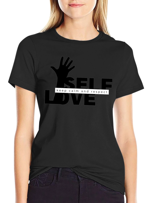 Self Love T-Shirt - Keep Calm and Respect Design