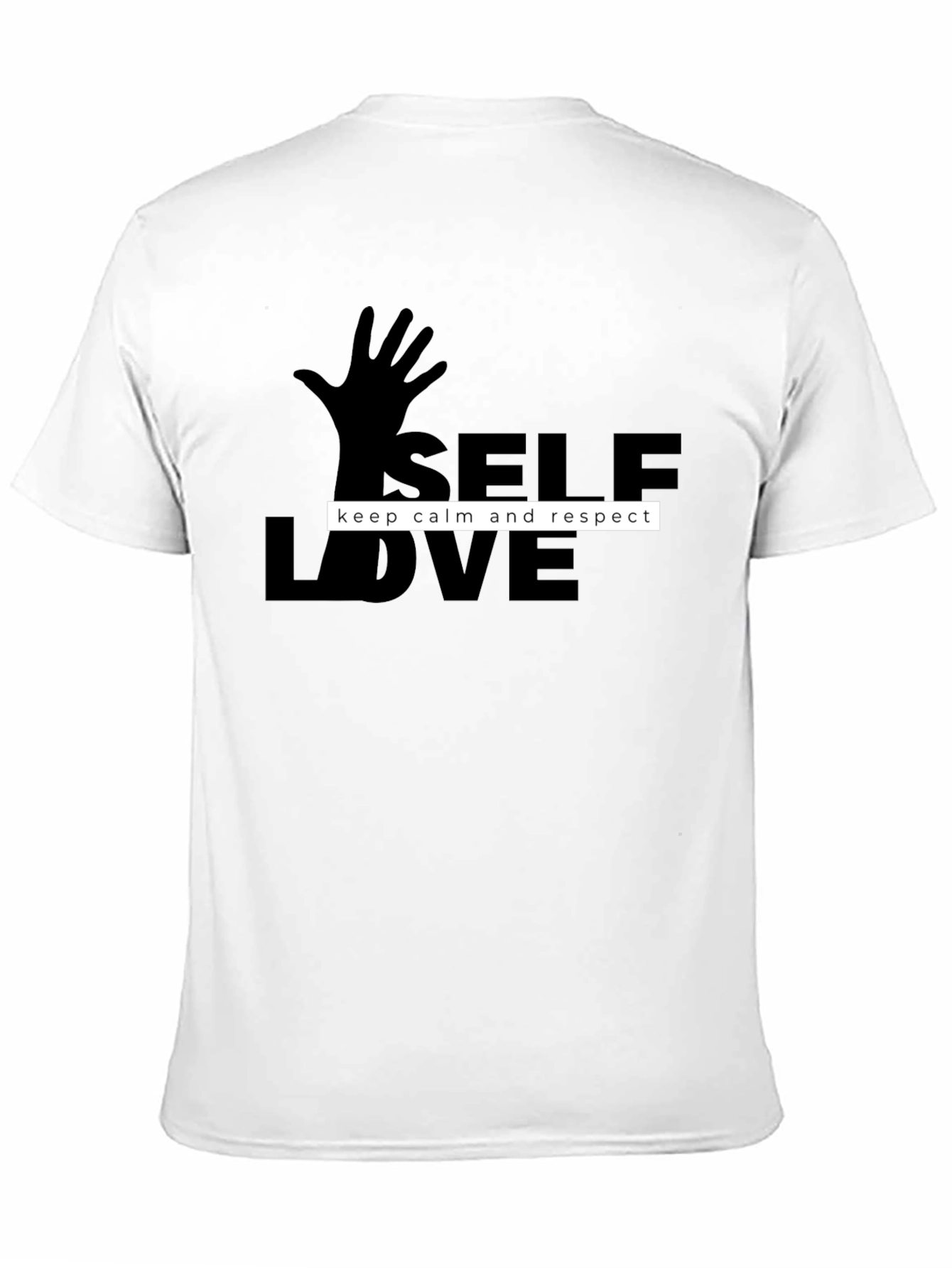 Self Love T-Shirt - Keep Calm and Respect Design