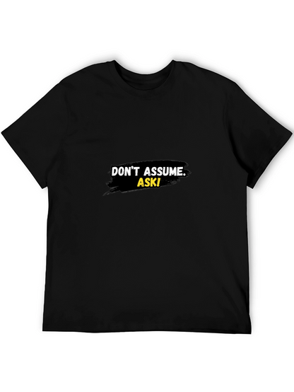 Dont Assume Ask! Graphic Black T-Shirt