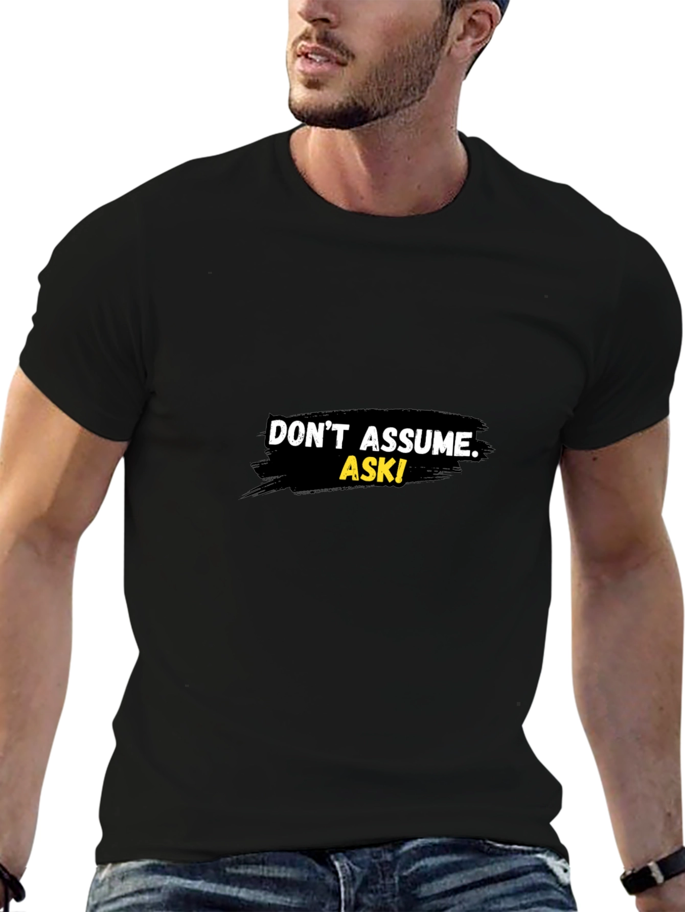 Dont Assume Ask! Graphic Black T-Shirt