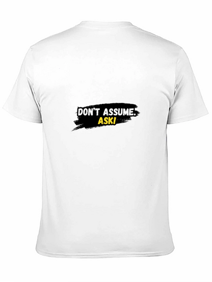 Dont Assume Ask! Graphic Black T-Shirt