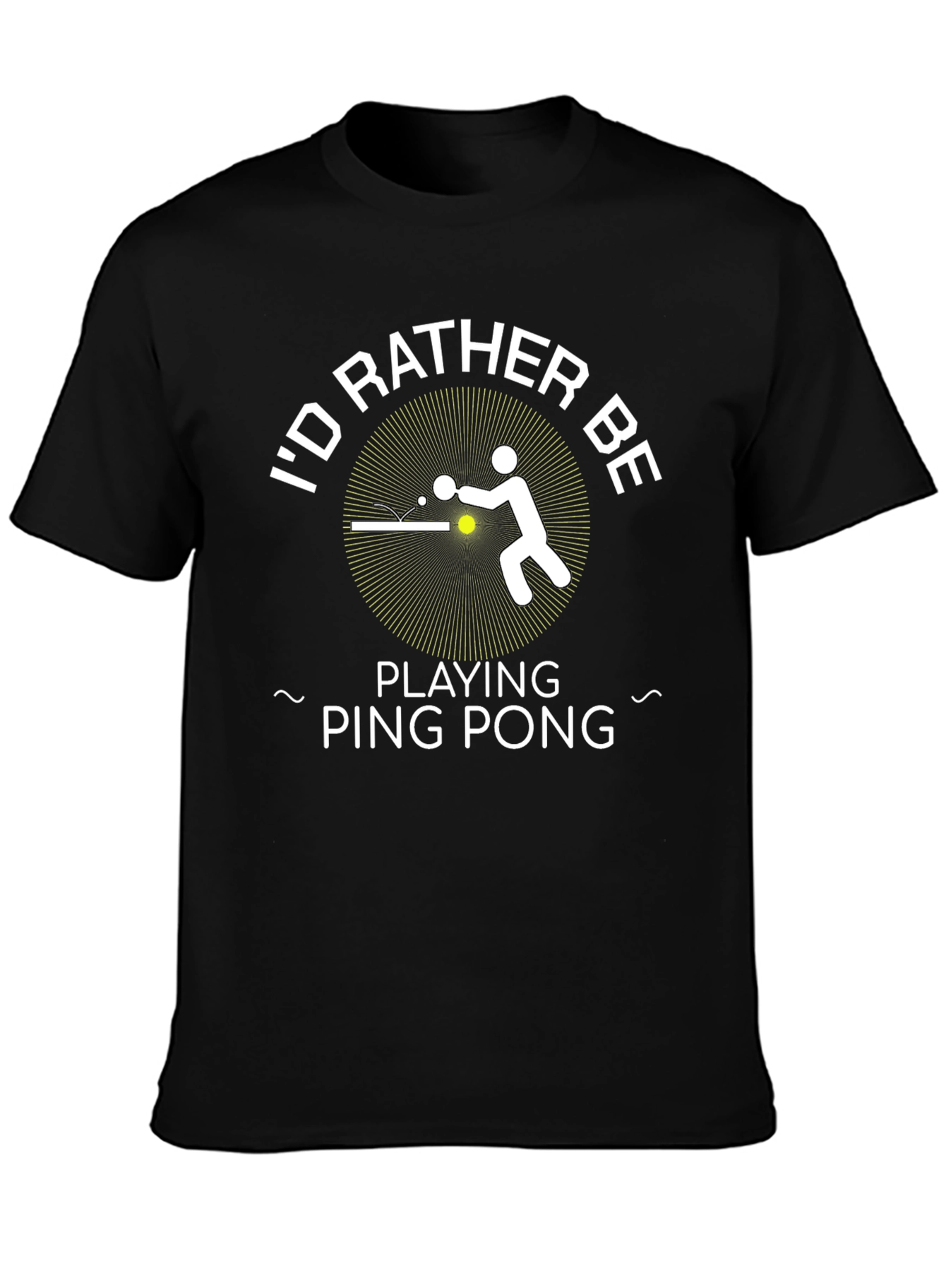 Id Rather Be Playing Ping Pong - Graphic T-Shirt