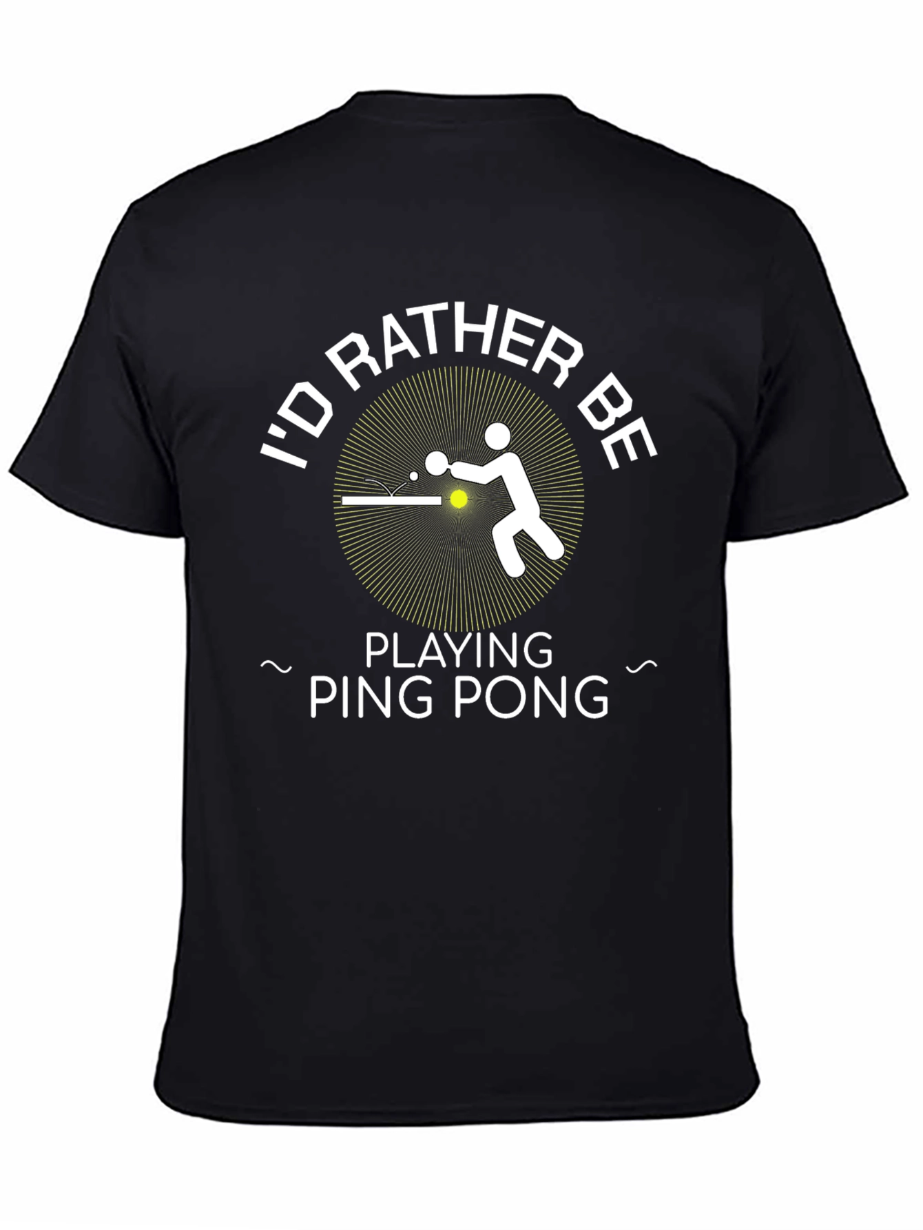 Id Rather Be Playing Ping Pong - Graphic T-Shirt