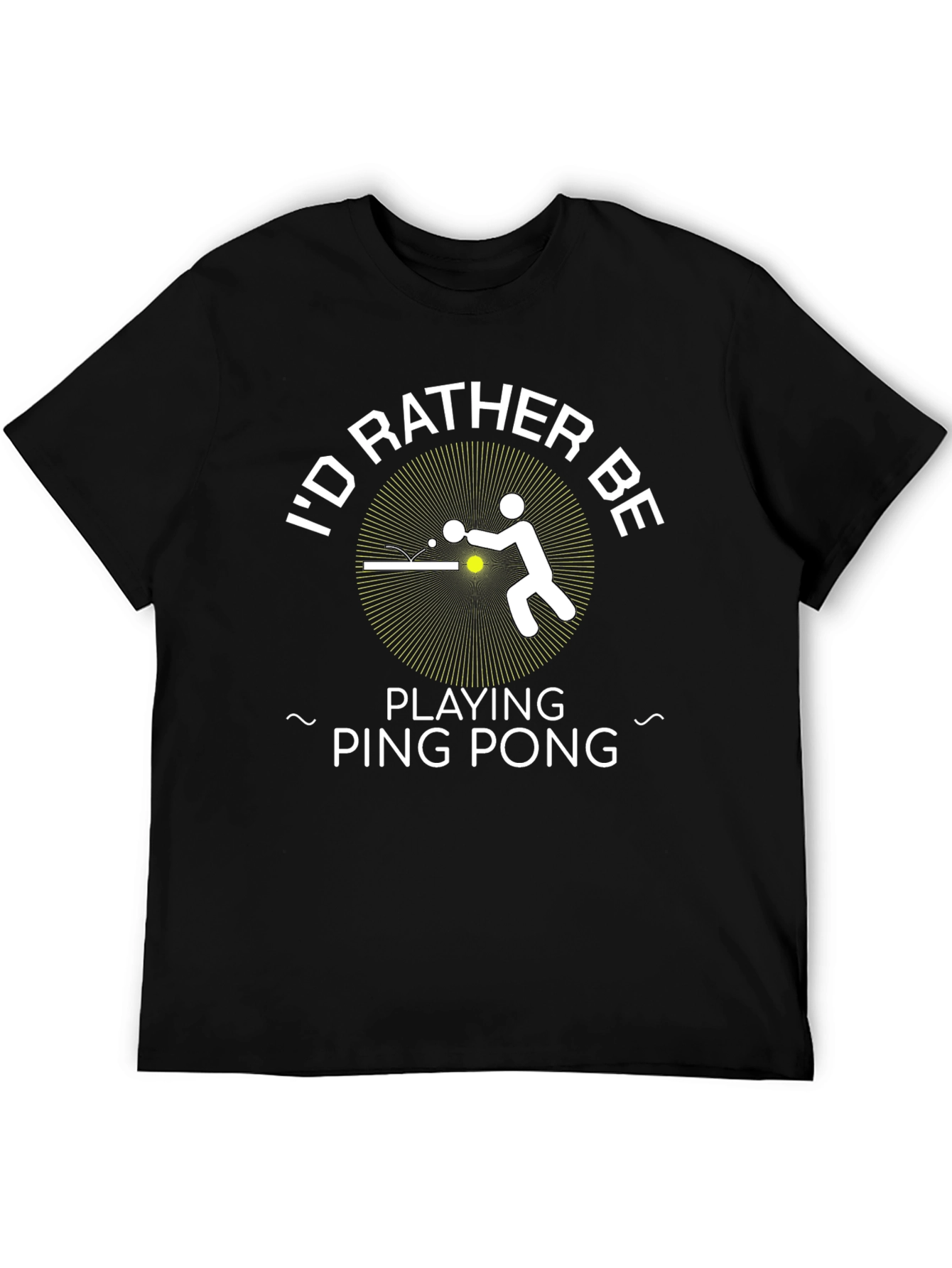 Id Rather Be Playing Ping Pong - Graphic T-Shirt