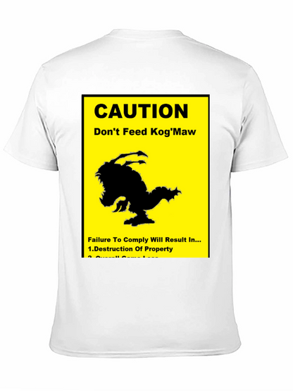 Caution: Dont Feed KogMaw T-Shirt