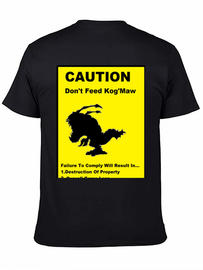 Caution: Dont Feed KogMaw T-Shirt