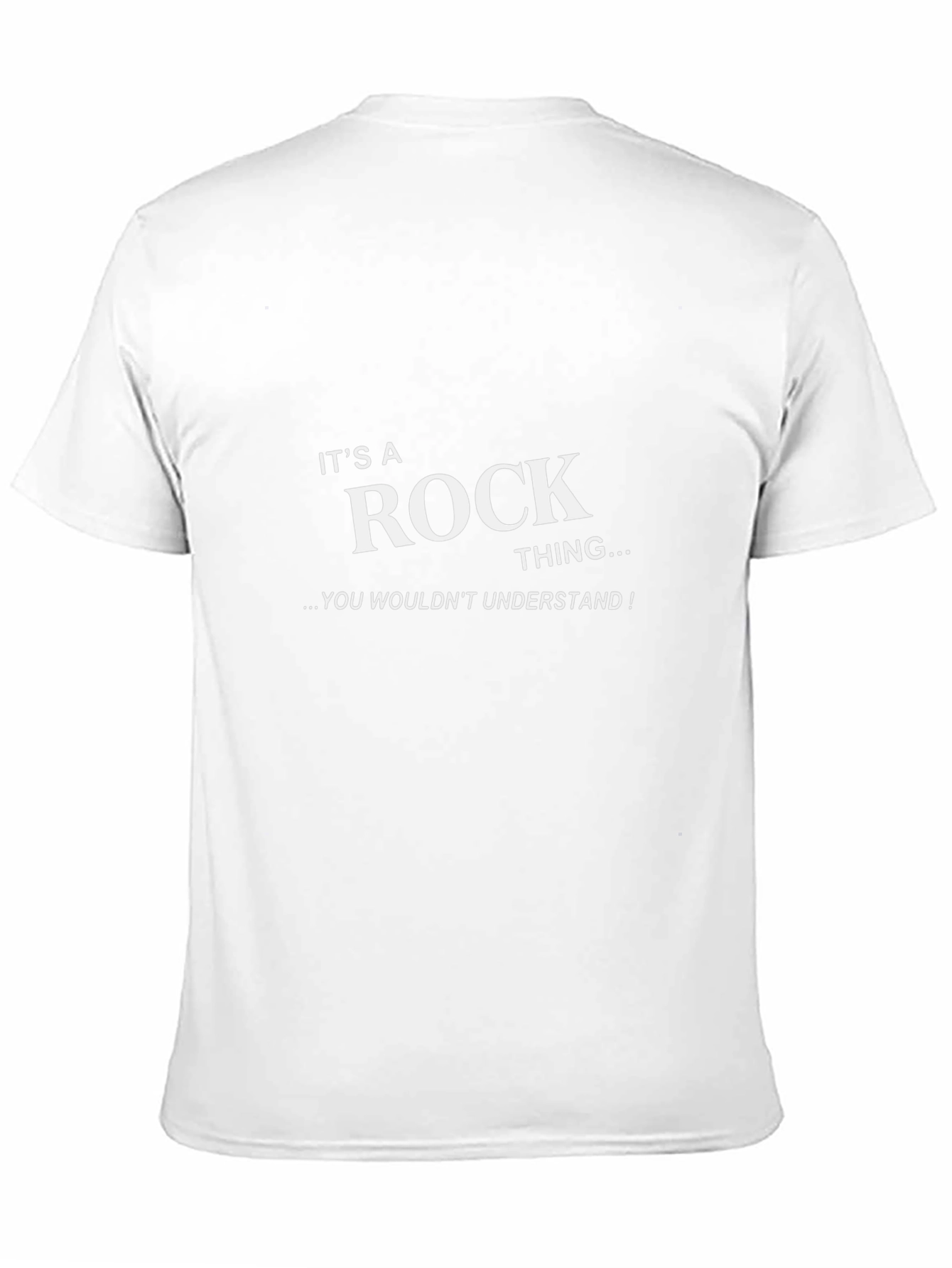 Rock Thing T-Shirt - You Wouldnt Understand!