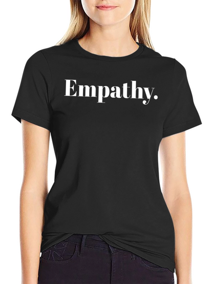 Empathy T-Shirt - Classic Comfortable Stylish
