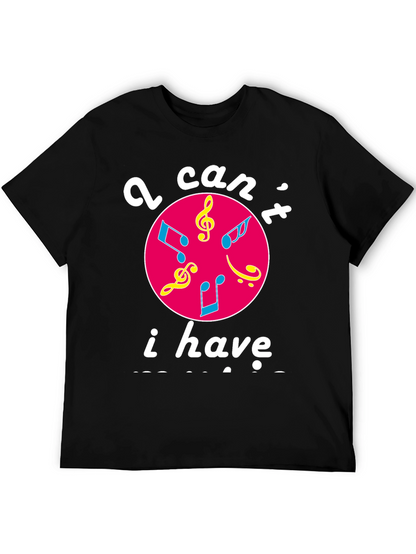 Musical Graphic T-Shirt - I Cant I Have Practice