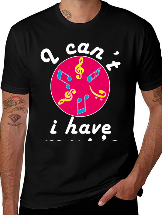Musical Graphic T-Shirt - I Cant I Have Practice