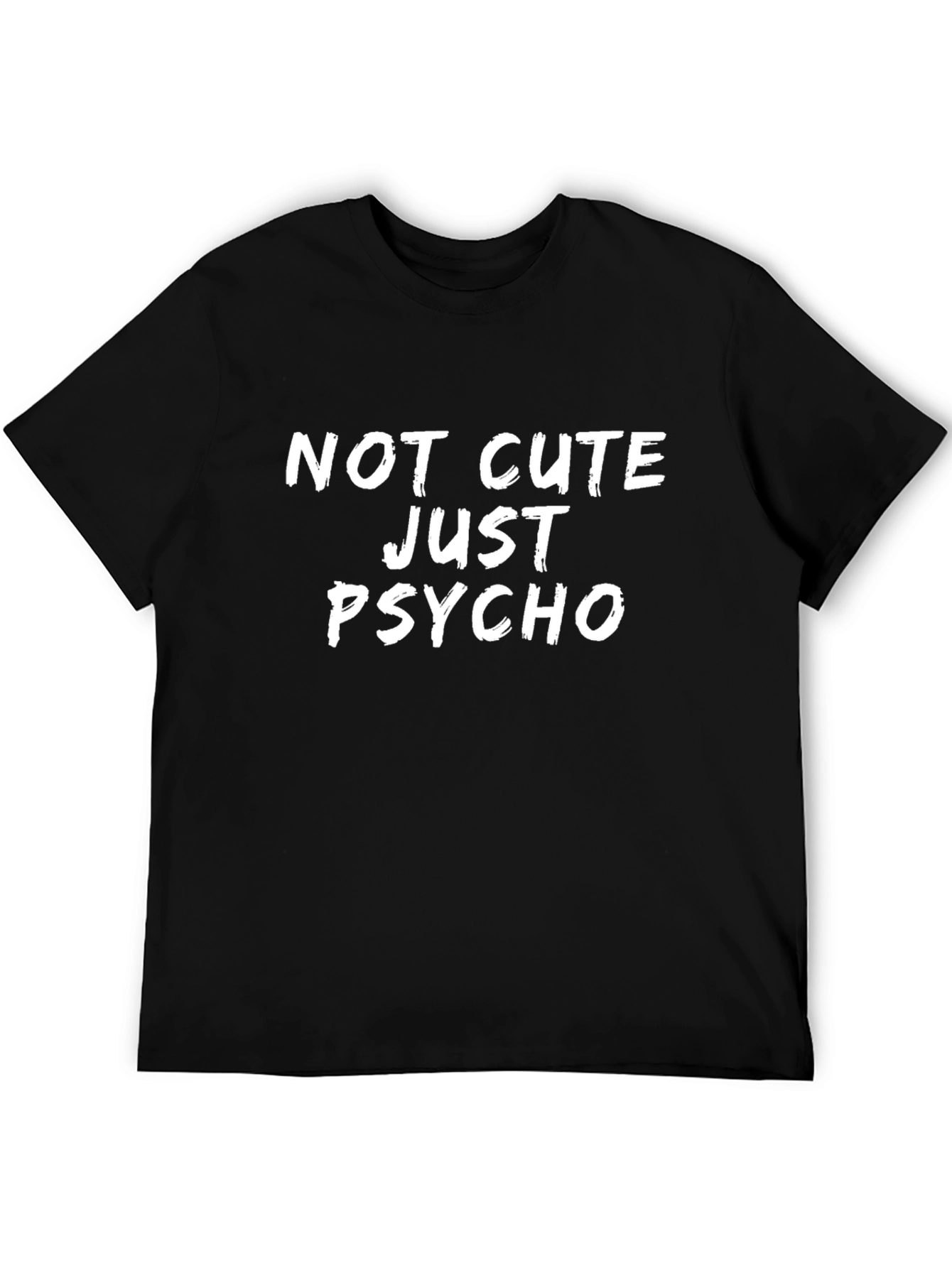 Not Cute Just Psycho Graphic Tee