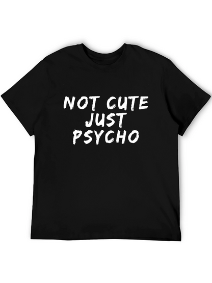 Not Cute Just Psycho Graphic Tee