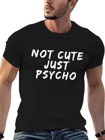 Not Cute Just Psycho Graphic Tee