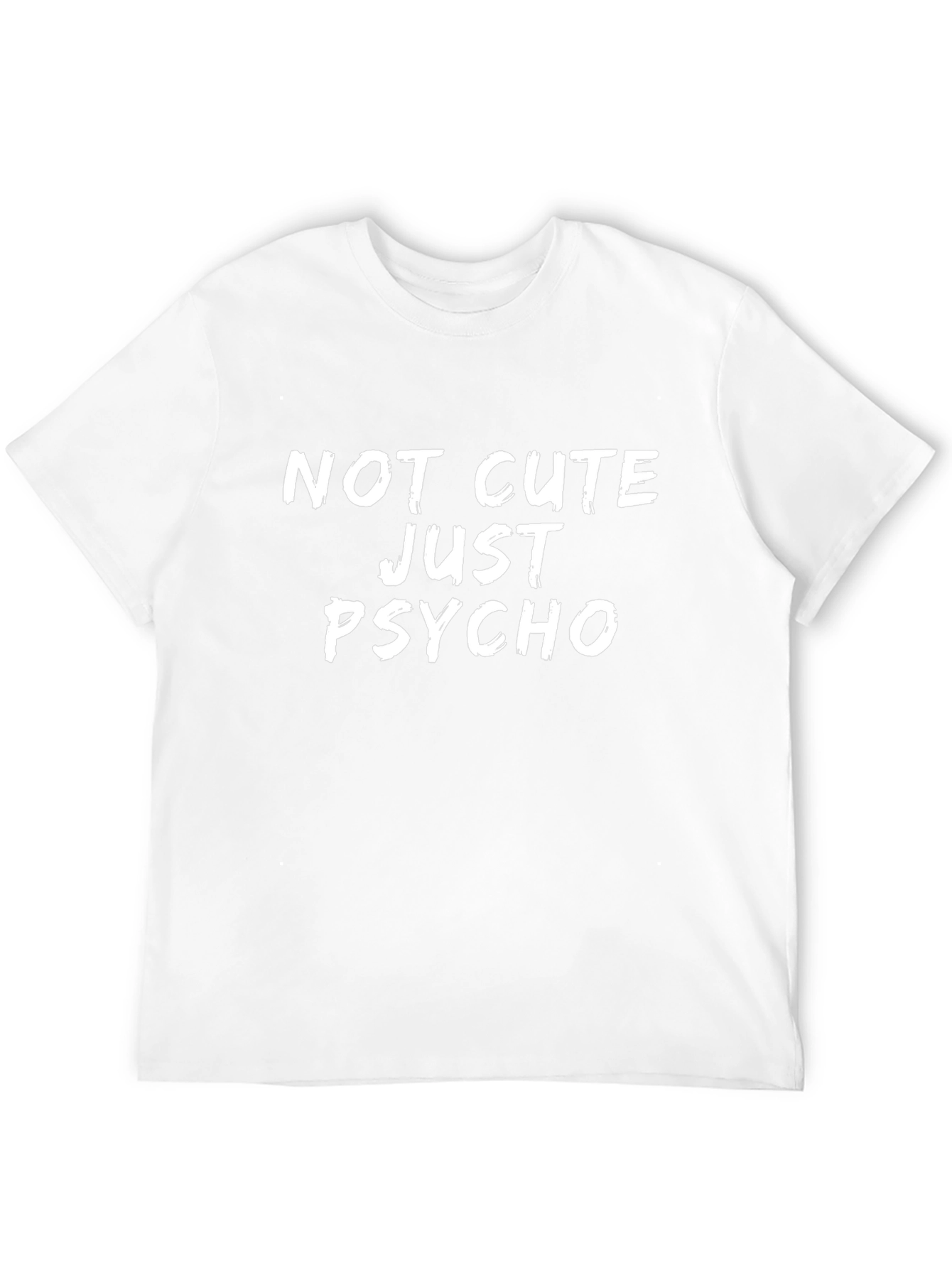 Not Cute Just Psycho Graphic Tee