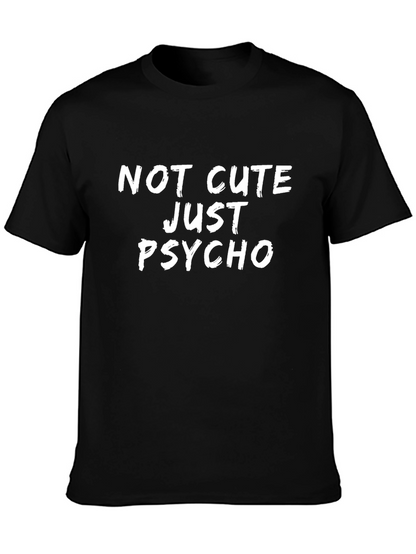 Not Cute Just Psycho Graphic Tee
