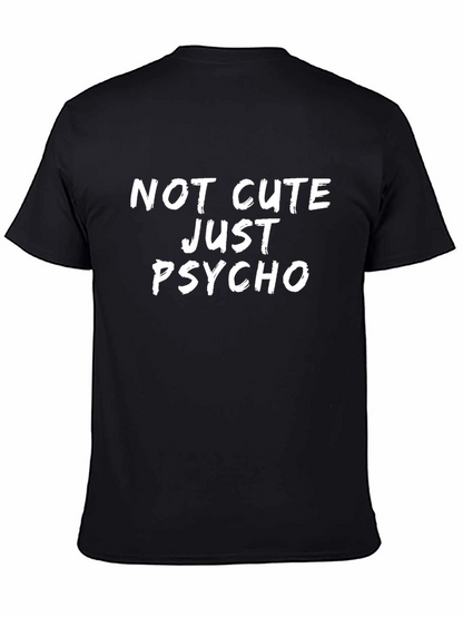 Not Cute Just Psycho Graphic Tee