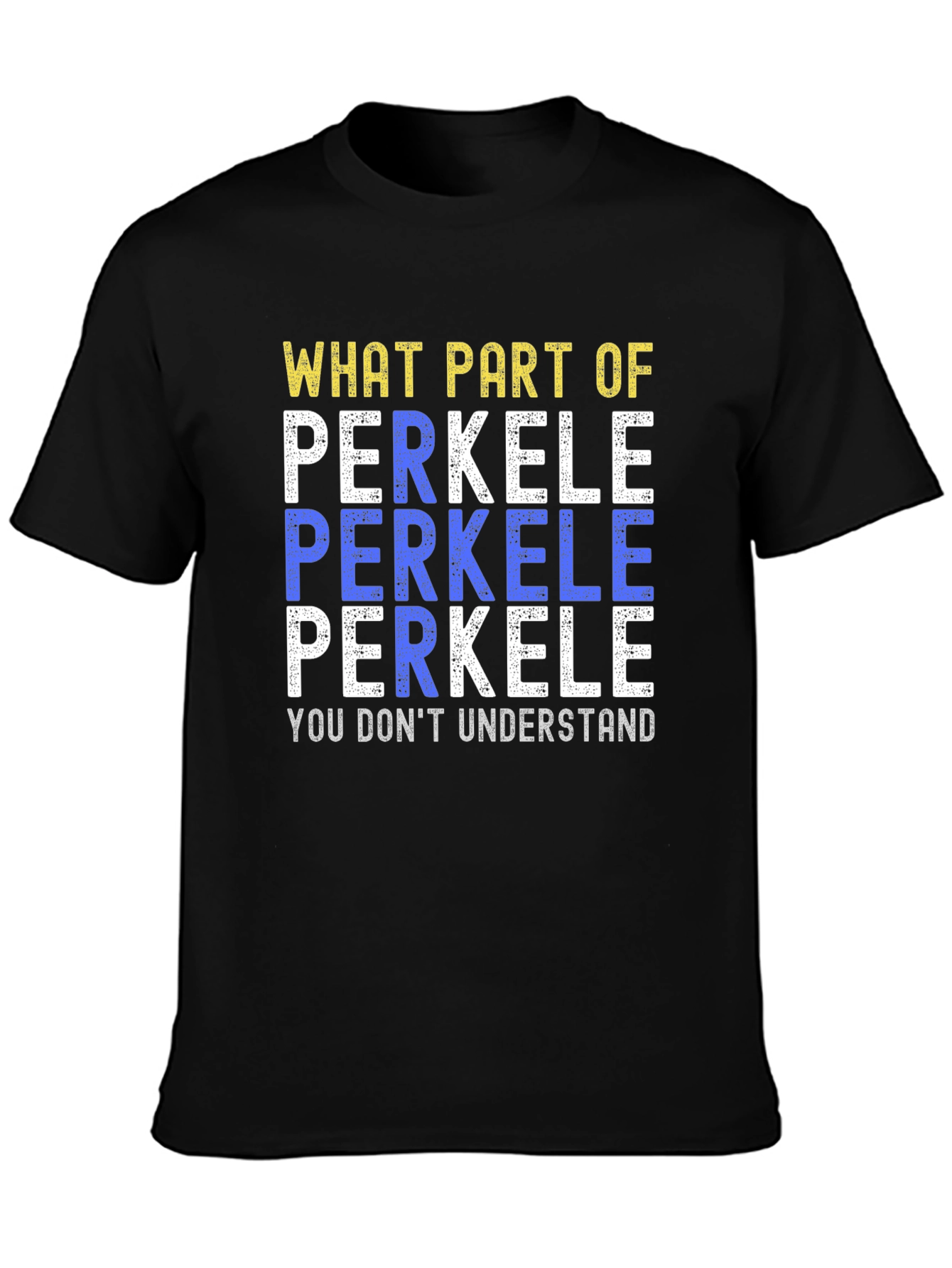 Perkele T-Shirt - Funny Sarcastic Humor Tee