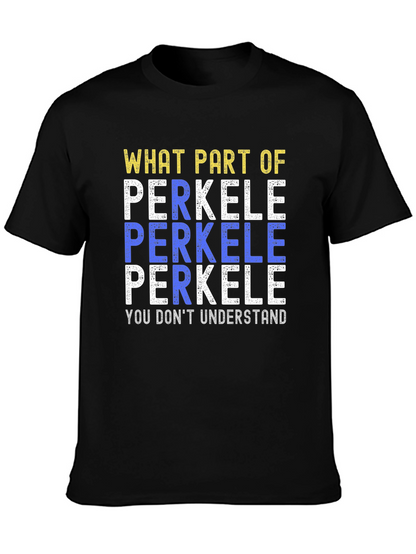 Perkele T-Shirt - Funny Sarcastic Humor Tee